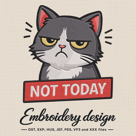 funny not today cat embroidery design