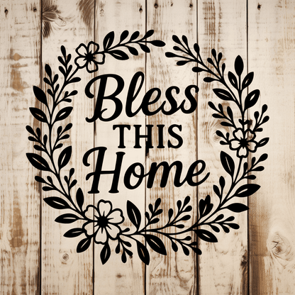 Bless This Home floral wreath SVG DXF for Cricut, xTool, laser cutting and home decor