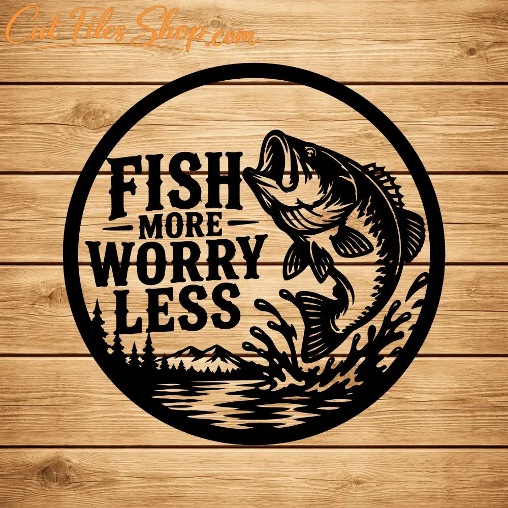 Fish More Worry Less sublimation PNG