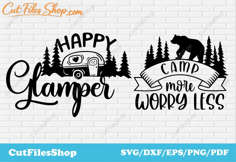 Happy glamper svg for cricut, camp more worry less cut files, T-shirt Designs, Cup svg designs, forest bear scenes dxf, cnc images, sublimation svg, woods svg dxf, camping svg