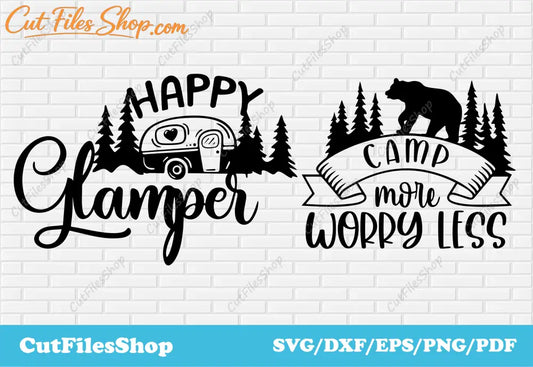 Happy glamper svg for cricut, camp more worry less cut files, T-shirt Designs, Cup svg designs, forest bear scenes dxf, cnc images, sublimation svg, woods svg dxf, camping svg