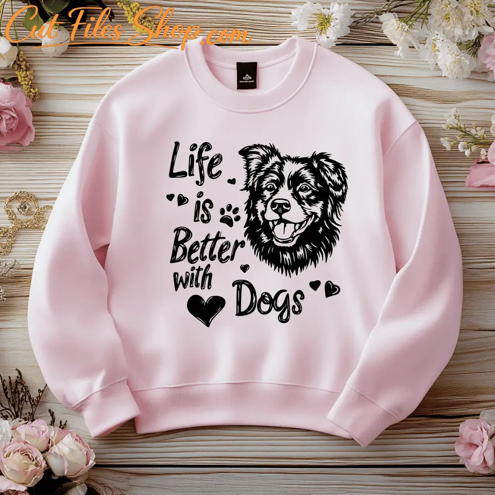 Dog Lover SVG & DXF, Life Is Better With Dogs Design for CNC, Engraving & Print