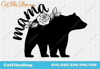 Mama bear dxf, birthday mama svg, Cricut files, Silhouette Cameo files, DXF for CNC, Mama bear dxf svg, birthday mama svg, mothers day svg, bear flowers svg, bear svg, bear dxf, bear for laser cutting, bear dxf, bear for cricut, cup designs cricut