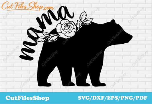 Mama bear dxf, birthday mama svg, Cricut files, Silhouette Cameo files, DXF for CNC, Mama bear dxf svg, birthday mama svg, mothers day svg, bear flowers svg, bear svg, bear dxf, bear for laser cutting, bear dxf, bear for cricut, cup designs cricut