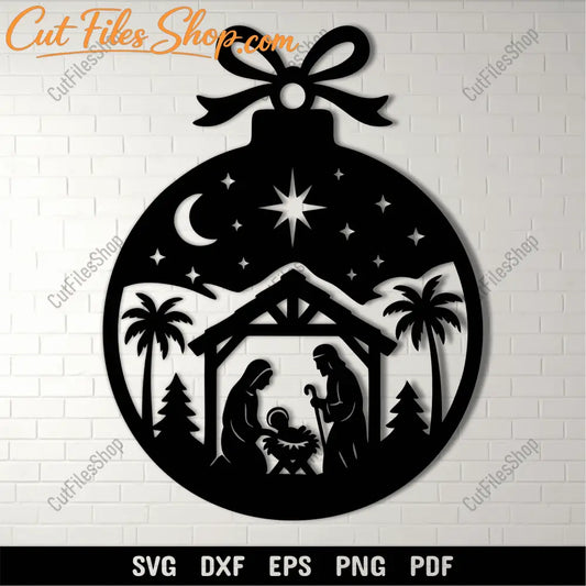 Nativity ornament SVG bauble cutting file for Cricut and Silhouette