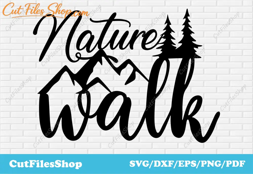 Nature walk svg, t-shirt design ideas, nature cricut files, png for sublimation, svg for sticker making, cup designs cricut, svgs 2022, dxf 2022, vector stock, free svg, graphics t-shirt designs, camping svgs
