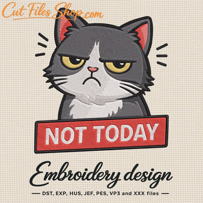 funny not today cat embroidery design