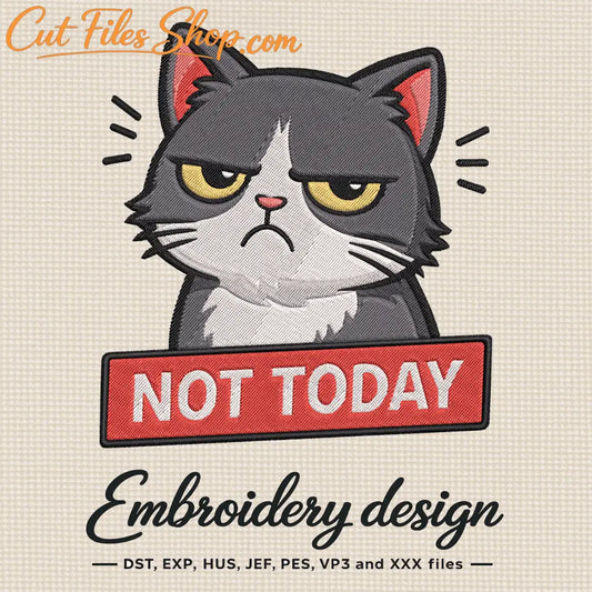 funny not today cat embroidery design