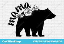 Load image into Gallery viewer, Mama bear dxf, birthday mama svg, Cricut files, Silhouette Cameo files, DXF for CNC, Mama bear dxf svg, birthday mama svg, mothers day svg, bear flowers svg, bear svg, bear dxf, bear for laser cutting, bear dxf, bear for cricut, cup designs cricut
