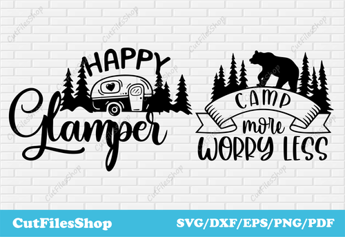 Happy glamper svg for cricut, camp more worry less cut files, T-shirt Designs, Cup svg designs, forest bear scenes dxf, cnc images, sublimation svg, woods svg dxf, camping svg